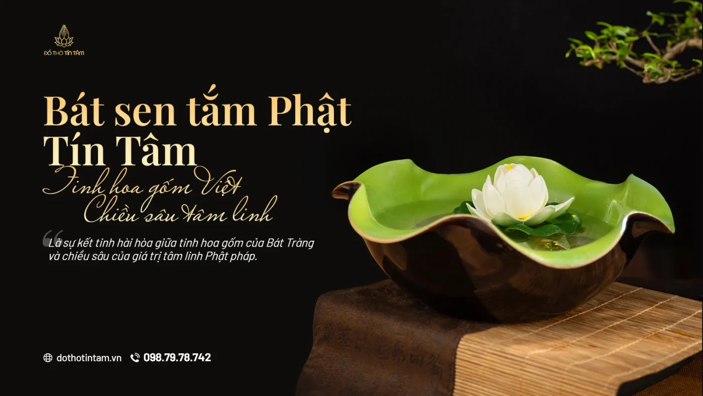 Bát sen tắm Phật Tín Tâm