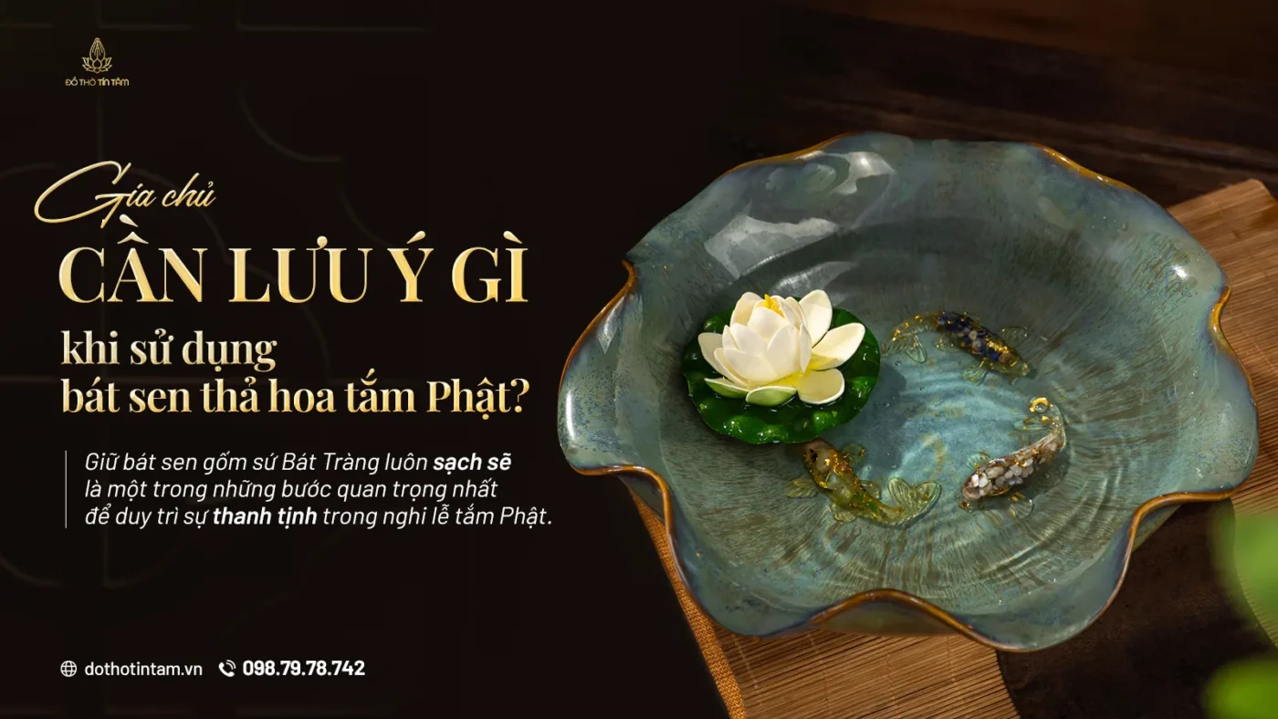 Bát sen tắm Phật Tín Tâm